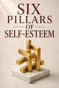 Six Pillars of Self-Esteem