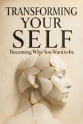 Transforming Your Self