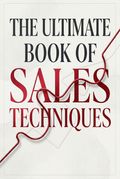 The Ultimate Book of Sales Techniques