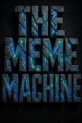 The Meme Machine