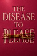 The Disease to Please