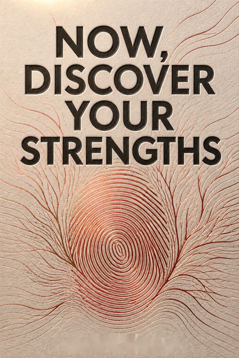 Now, Discover Your Strengths by Marcus Buckingham