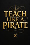 Teach Like a PIRATE