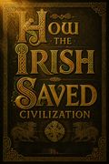 How the Irish Saved Civilization