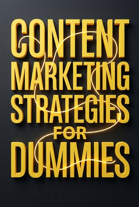 Content Marketing Strategies For Dummies by Stephanie Diamond