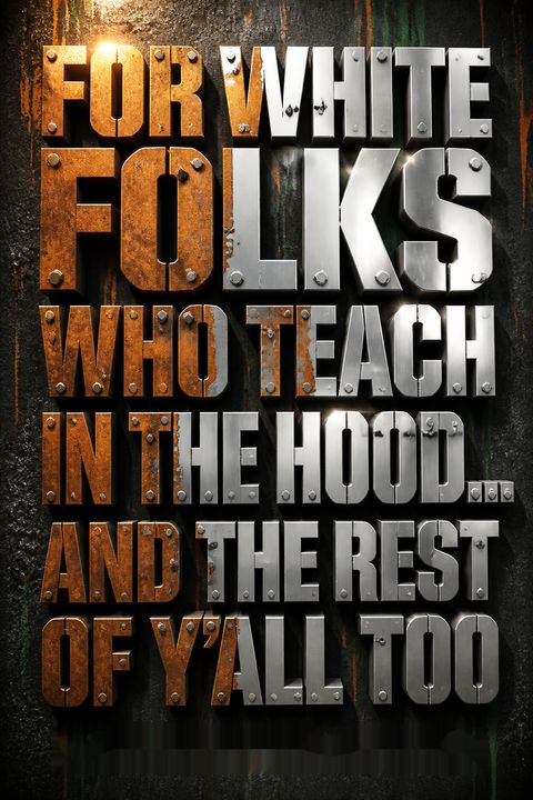 For White Folks Who Teach in the Hood... and the Rest of Y'all Too