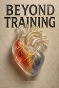 Beyond Training
