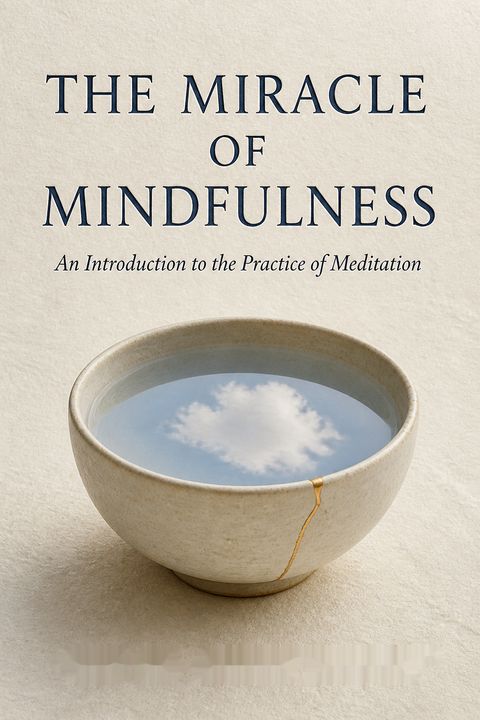 The Miracle of Mindfulness by Thich Nhat Hanh