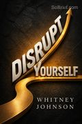Disrupt Yourself
