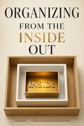 Organizing from the Inside Out