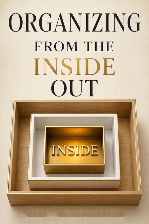Organizing from the Inside Out