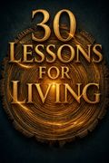 30 Lessons for Living