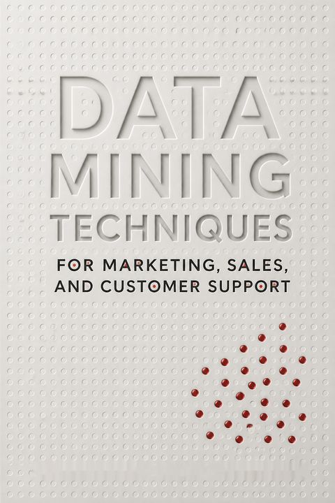 Data Mining Techniques by Michael J.A. Berry
