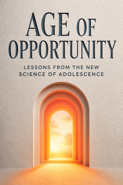 Age of Opportunity by Laurence Steinberg