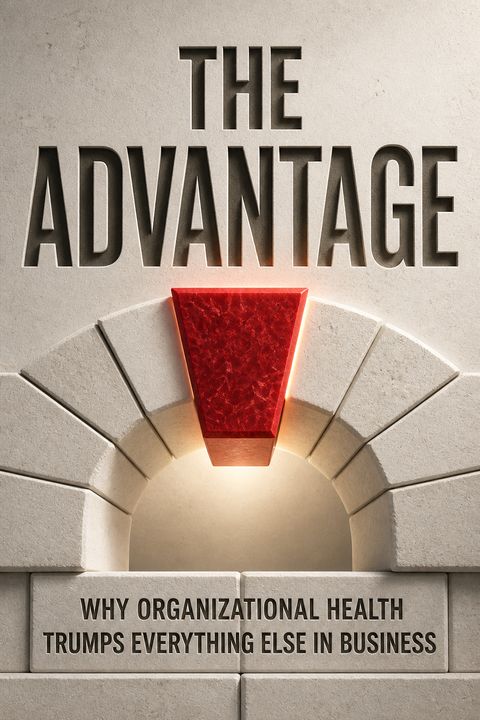 The Advantage by Patrick Lencioni