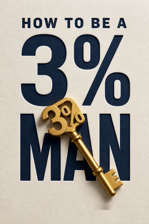 Cómo ser un hombre del 3%: Cómo ganar el corazón de la mujer de tus sueños