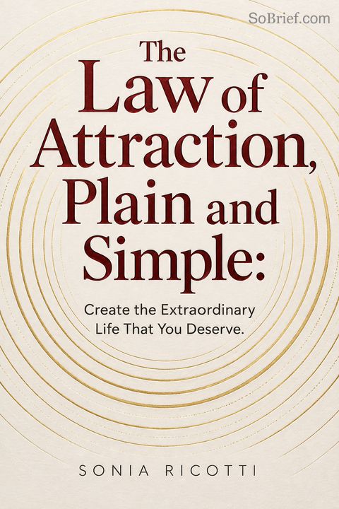 The Law of Attraction, Plain and Simple