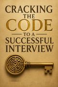 Cracking the Code to a Successful Interview