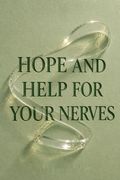 Hope and Help for Your Nerves