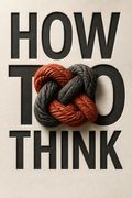 How to Think