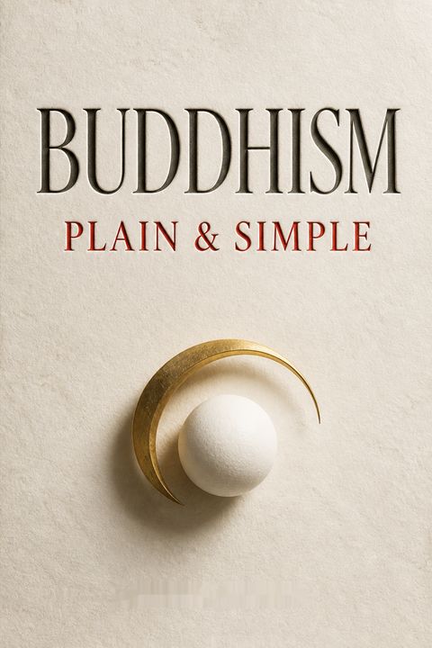 Buddhism Plain &amp; Simple