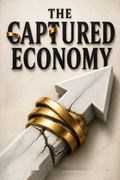 The Captured Economy
