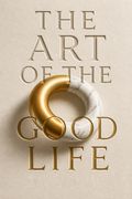 The Art of the Good Life