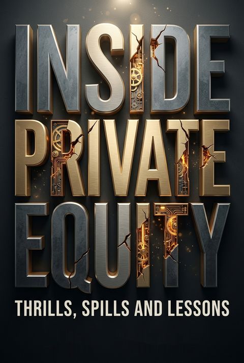Inside Private Equity by Bill Ferris