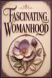 Fascinating Womanhood