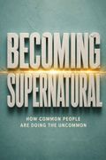 Becoming Supernatural