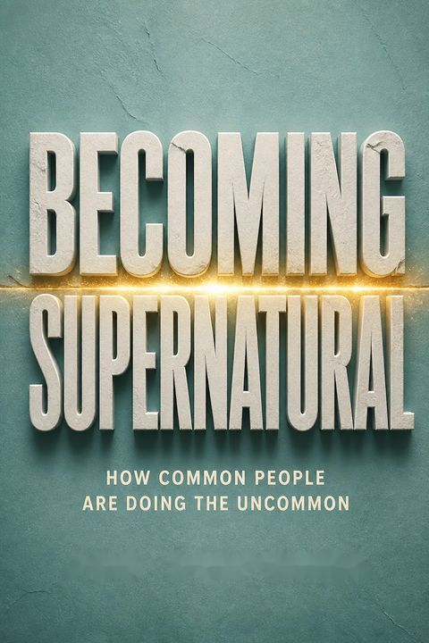 Becoming Supernatural