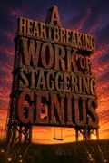 A Heartbreaking Work of Staggering Genius