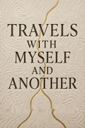 Travels with Myself and Another