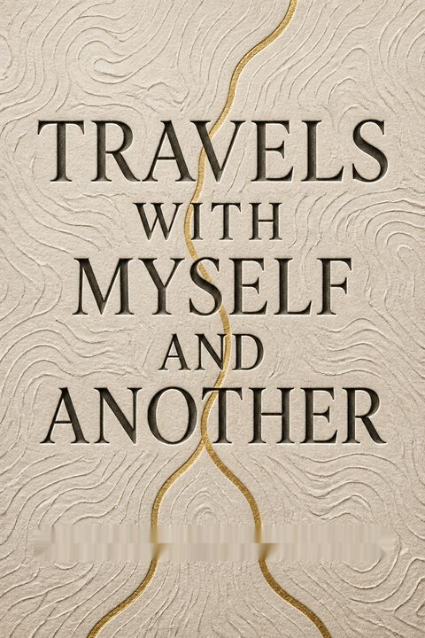 Travels with Myself and Another by Martha Gellhorn