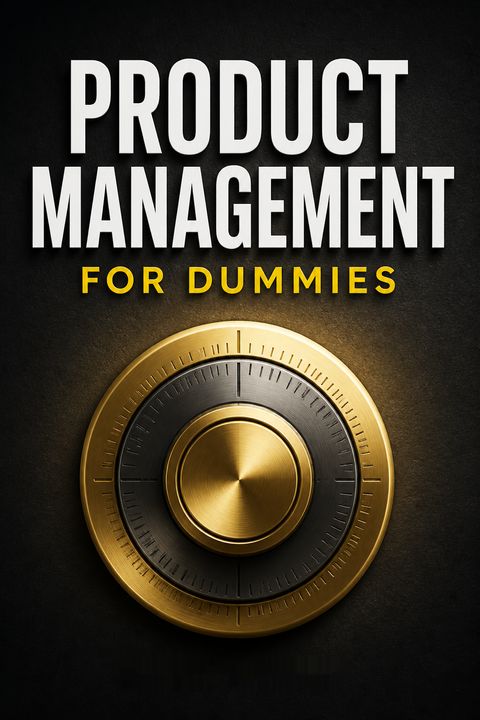 Product Management For Dummies by Brian Lawley