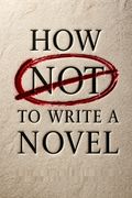 How Not to Write a Novel