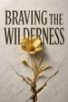 Braving the Wilderness
