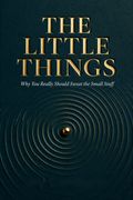 The Little Things