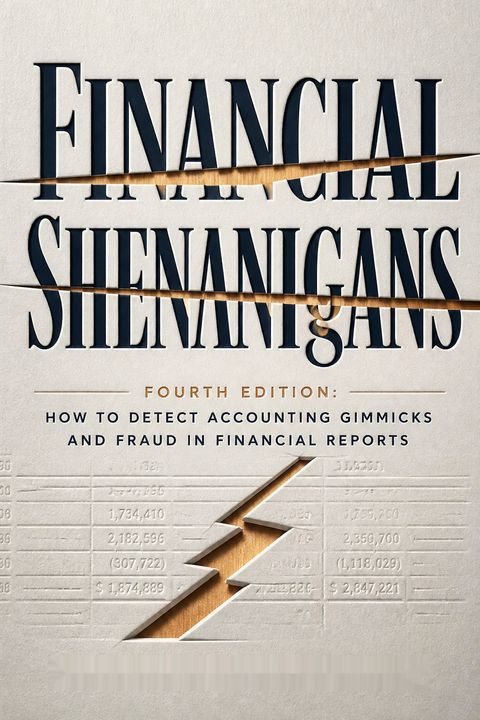 Financial Shenanigans, Fourth Edition by Howard M. Schilit