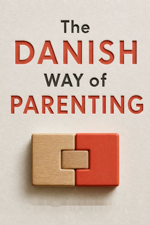 The Danish Way of Parenting