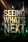Seeing What's Next