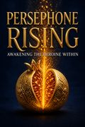 Persephone Rising