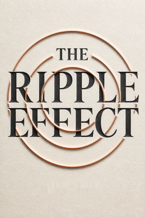 The Ripple Effect by Greg Wells
