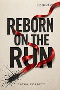 Reborn on the Run