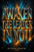 Awaken the Leader In You