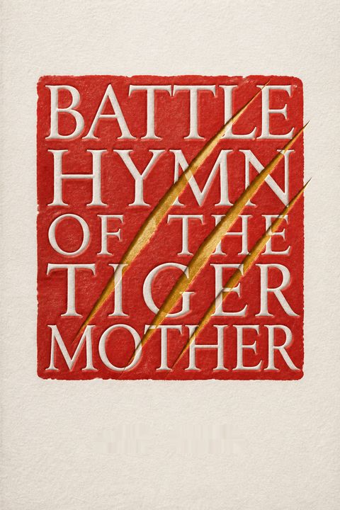 Battle Hymn of the Tiger Mother by Amy  Chua