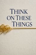 Think on These Things