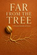 Far From The Tree