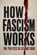 How Fascism Works