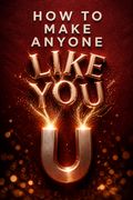 How to Make Anyone Like You